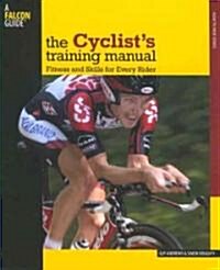 Cyclists Training Manual: Fitness and Skills for Every Rider (Paperback)