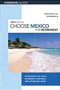 Choose Mexico for Retirement (Paperback, 10th)