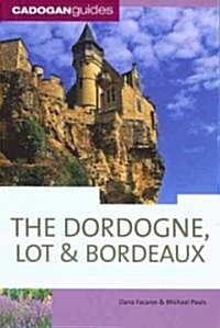 Cadogan Guide Dordogne, the Lot & Bordeaux (Paperback, 6)