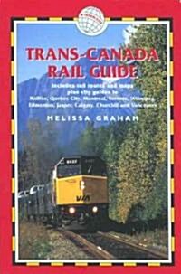 Trans-Canada Rail Guide (Paperback, 4th, Updated)
