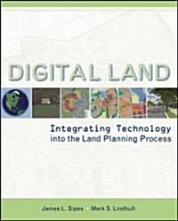 Digital Land: Integrating Technology Into the Land Planning Process (Paperback)