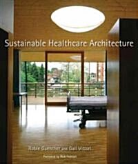 Sustainable Healthcare Architecture (Hardcover)