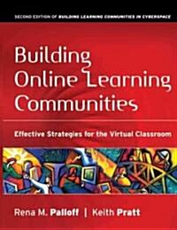 Building Online Learning Communities: Effective Strategies for the Virtual Classroom (Paperback, 2)