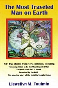 The Most Traveled Man on Earth (Paperback)