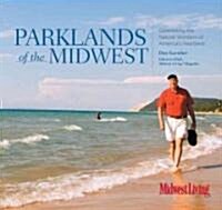 Parklands of the Midwest: Celebrating the Natural Wonders of Americas Heartland (Paperback)