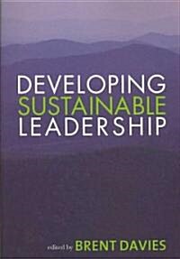 Developing Sustainable Leadership (Paperback)