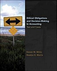 Ethical Obligations and Decision Making in Accounting: Text and Cases (Paperback)