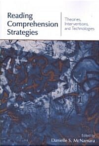 Reading Comprehension Strategies: Theories, Interventions, and Technologies (Paperback)