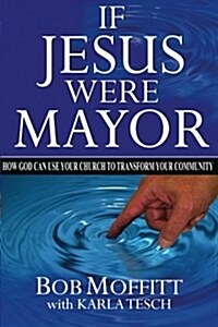If Jesus Were Mayor (Paperback)