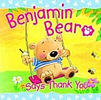 Benjamin Bear Says Thank You (Paperback)