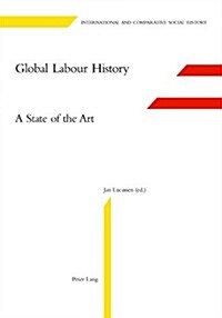 Global Labour History: A State of the Art (Hardcover)