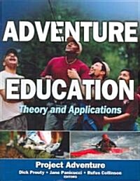 Adventure Education: Theory and Applications (Paperback)