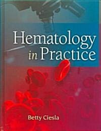 Hematology in Practice (Hardcover, 1st)