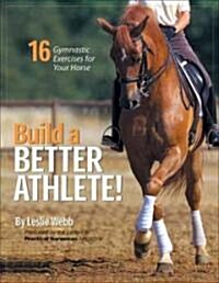 Build a Better Athlete! (Paperback)