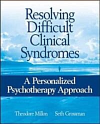 Resolving Difficult Clinical Syndromes: A Personalized Psychotherapy Approach (Paperback)