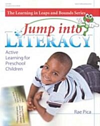 Jump Into Literacy: Active Learning for Preschool Children (Paperback)