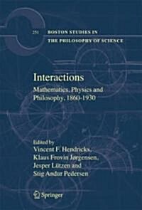 Interactions: Mathematics, Physics and Philosophy, 1860-1930 (Hardcover)