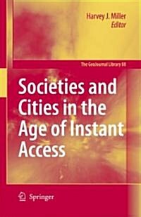 Societies and Cities in the Age of Instant Access (Hardcover)