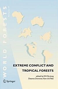 Extreme Conflict and Tropical Forests (Hardcover)