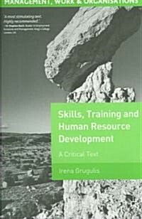 Skills, Training and Human Resource Development : A Critical Text (Paperback)
