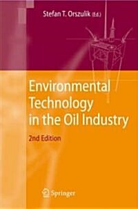 Environmental Technology in the Oil Industry (Hardcover, 2, Updated)