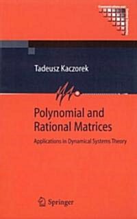 Polynomial and Rational Matrices : Applications in Dynamical Systems Theory (Hardcover)