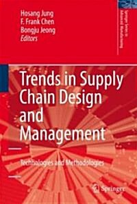 Trends in Supply Chain Design and Management : Technologies and Methodologies (Hardcover)