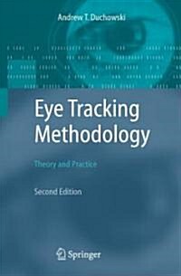 Eye Tracking Methodology : Theory and Practice (Paperback, 2nd ed. 2007)