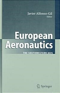 European Aeronautics: The Southwestern Axis (Hardcover, 2007)