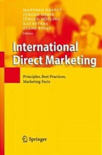 International Direct Marketing: Principles, Best Practices, Marketing Facts (Hardcover, 2007)