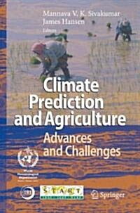 Climate Prediction and Agriculture: Advances and Challenges (Hardcover, 2007)