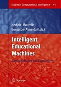 Intelligent Educational Machines: Methodologies and Experiences (Hardcover, 2007)