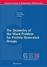 The Geometry of the Word Problem for Finitely Generated Groups (Paperback)