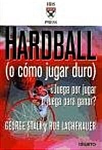 Hardball , O Como Jugar Duro/ Hardball (Paperback)