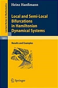 Local and Semi-Local Bifurcations in Hamiltonian Dynamical Systems: Results and Examples (Paperback)