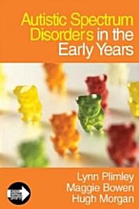 Autistic Spectrum Disorders in the Early Years (Paperback)