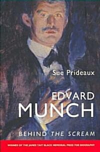 Edvard Munch: Behind the Scream (Paperback)