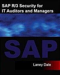 Sap R/3 Security for It Auditors and Managers (Paperback)