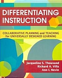 Differentiating Instruction: Collaborative Planning and Teaching for Universally Designed Learning (Paperback)