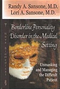 Borderline Personality in the Medical Setting (Hardcover, 1st)