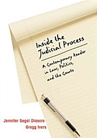 Inside the Judicial Process: A Contemporary Reader in Law, Politics, and the Courts (Paperback)