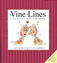 Vine Lines: A Cheery and Humorous Exploration of Wine Terminology (Hardcover)