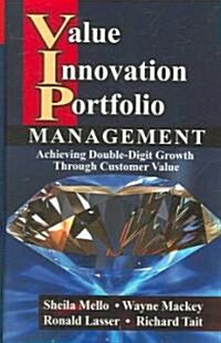 Value Innovation Portfolio Management: Achieving Double-Digit Growth Through Customer Value (Hardcover)