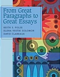 From Great Paragraphs to Great Essays (Paperback)