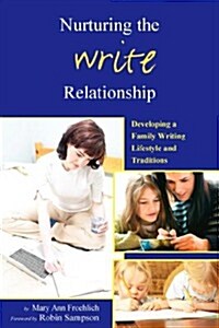 Nurturing the Write Relationship (Paperback)