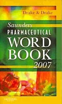 Saunders Pharmaceutical Word Book 2007 (Paperback, 1st)