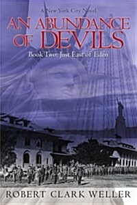 An Abundance of Devils: Book Two: Just East of Eden (Paperback)