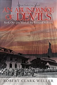 An Abundance of Devils: Book One: Just West of the Terminal Moraine (Paperback)