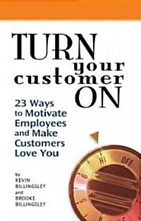 Turn Your Customer on (Paperback)