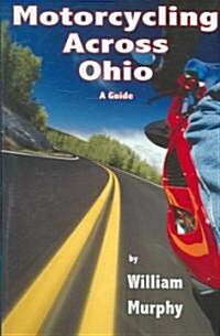 Motorcycling Across Ohio (Paperback)